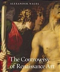 The Controversy of Renaissance Art (Hardcover, New)
