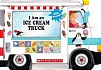 I Am an Ice Cream Truck (Board Book, INA)