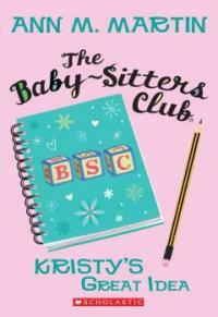 Kristy's Great Idea (Paperback) - The Baby-Sitters Club #1