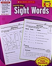 Scholastic Success with Sight Words, Grades K-2 (Paperback)