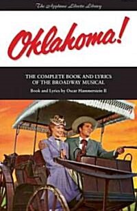 Oklahoma!: The Complete Book and Lyrics of the Broadway Musical (Paperback)