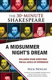 A Midsummer Nights Dream: The 30-Minute Shakespeare (Paperback)