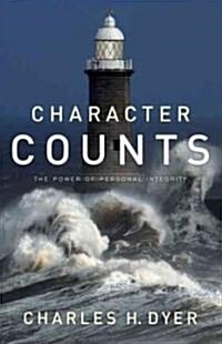 Character Counts: The Power of Personal Integrity (Paperback)