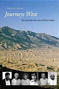 Journeys West: Jane and Julian Steward and Their Guides (Hardcover)
