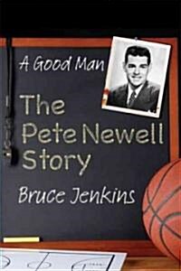 A Good Man: The Pete Newell Story (Paperback)