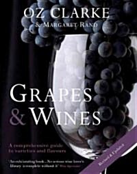 Grapes & Wines: A Comprehensive Guide to Varieties and Flavours (Paperback, Revised, Update)