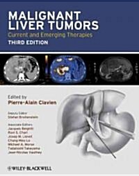 Malignant Liver Tumors: Current and Emerging Therapies (Hardcover, 3, Revised)