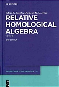 Relative Homological Algebra: Volume 1 (Hardcover, 2, Revised and Ext)