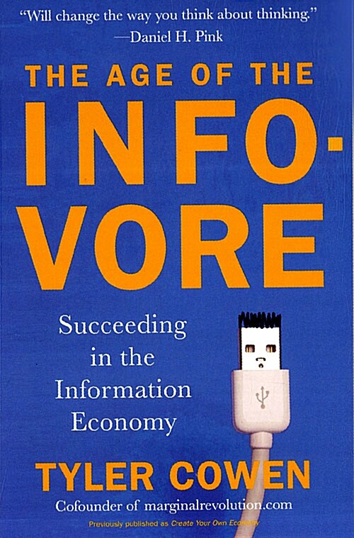 The Age of the Infovore: Succeeding in the Information Economy (Paperback)