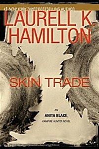 Skin Trade: An Anita Blake, Vampire Hunter Novel (Mass Market Paperback)