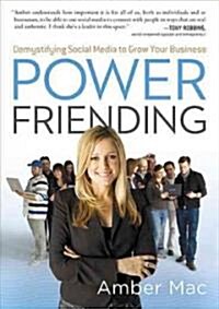 [중고] Power Friending: Demystifying Social Media to Grow Your Business (Hardcover)