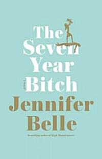 The Seven Year Bitch (Hardcover)