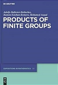 Products of Finite Groups (Hardcover)