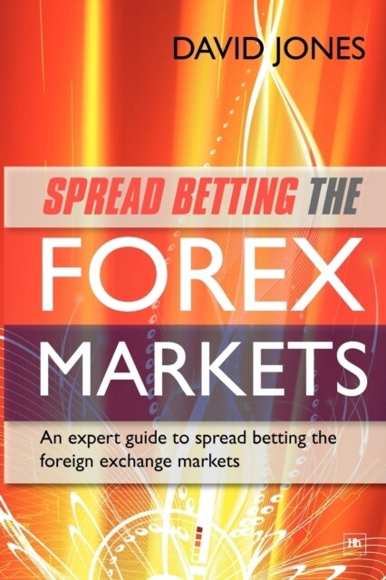 Spread Betting the Forex Markets (Paperback)