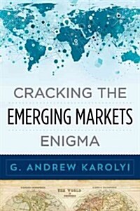 Cracking the Emerging Markets Enigma (Hardcover)