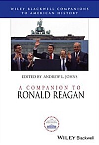 A Companion to Ronald Reagan (Hardcover)