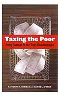 Taxing the Poor: Doing Damage to the Truly Disadvantaged Volume 7 (Paperback)