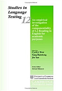 An Empirical Investigation of the Componentiality of L2 Reading in English for Academic Purposes : Studies in Language Testing 12 (Hardcover)