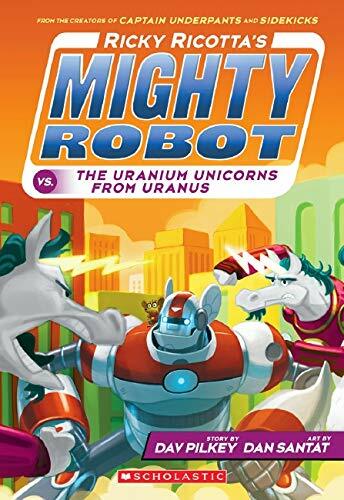 [중고] 마이티로봇 #7 : Ricky Ricottas Mighty Robot vs. the Uranium Unicorns from Uranus (Paperback)