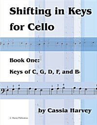 Shifting in Keys for Cello, Book One (Paperback)