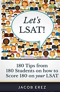 Lets LSAT: 180 Tips from 180 Students on How to Score 180 on Your LSAT (Paperback)