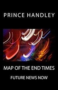 Map of the End Times: Future News Now (Paperback)