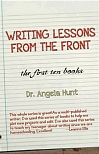 Writing Lessons from the Front: The First Ten Books (Paperback)