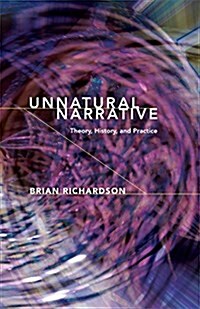 Unnatural Narrative: Theory, History, and Practice (Hardcover)