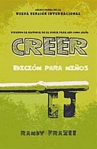 Creer - Edici? Para Ni?s: Pensar, Actuar Y Ser Como Jes? (Paperback)