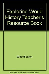 Exploring World History Teachers Resource Book (Hardcover)