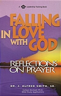 Falling in Love with God: Reflections on Prayer (Paperback, Leaders Guide)