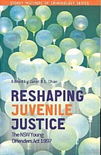 Reshaping Juvenile Justice (Paperback)