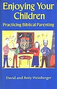 Enjoying Your Children (Paperback)