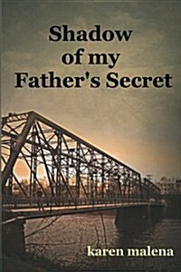 Shadow of My Fathers Secret (Paperback)