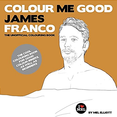 Colour Me Good: James Franco (Paperback)