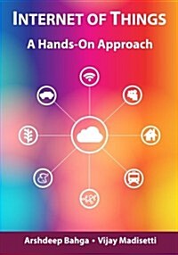 Internet of Things: A Hands-On Approach (Paperback)