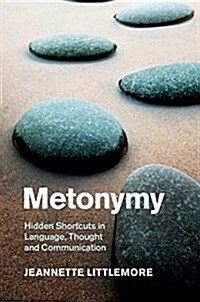 Metonymy : Hidden Shortcuts in Language, Thought and Communication (Hardcover)
