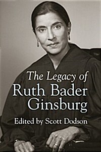 The Legacy of Ruth Bader Ginsburg (Hardcover)