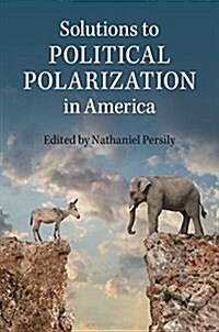 Solutions to Political Polarization in America (Paperback)