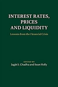 Interest Rates, Prices and Liquidity : Lessons from the Financial Crisis (Paperback)