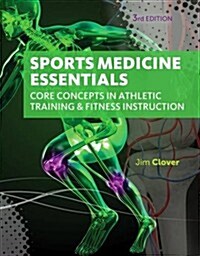 Sports Medicine Essentials: Core Concepts in Athletic Training & Fitness Instruction (with Premium Web Site Printed Access Card 2 Terms (12 Months (Hardcover, 3, Revised)