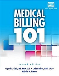 Medical Billing 101 (with Cengage Encoderpro Demo Printed Access Card and Premium Web Site, 2 Terms (12 Months) Printed Access Card) (Paperback, 2, Revised)