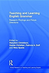 Teaching and Learning English Grammar : Research Findings and Future Directions (Hardcover)