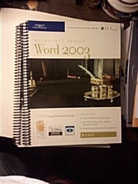 Word 2003: Basic, 2nd Edition + Certblaster & CBT, Instructors Edition (Spiral, Teacher)