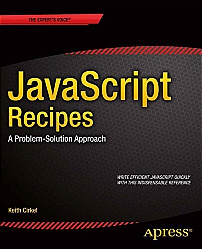 JavaScript Recipes: A Problem-Solution Approach (Paperback, 2017)