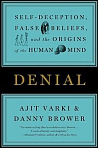 Denial: Self-Deception, False Beliefs, and the Origins of the Human Mind (Pre-Recorded Audio Player)