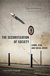 The Securitization of Society: Crime, Risk, and Social Order (Hardcover)