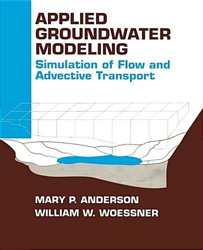 [중고] Applied Groundwater Modeling: Simulation of Flow and Advective Transport (Paperback)
