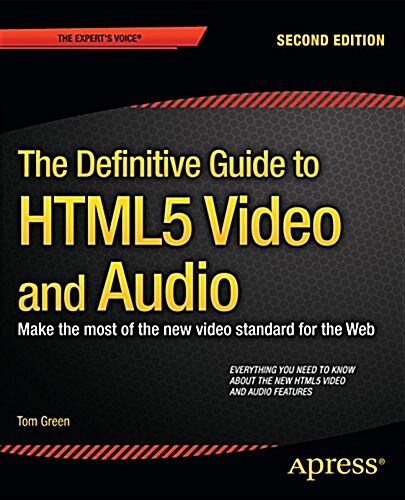 Beginning Html5 Media: Make the Most of the New Video and Audio Standards for the Web (Paperback, 2)