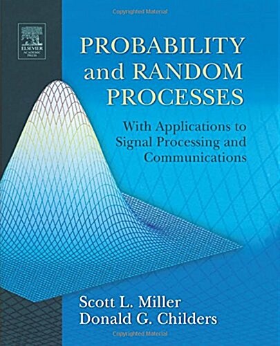 Probability and Random Processes: With Applications to Signal Processing and Communications (Paperback)